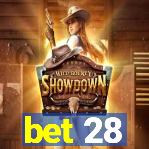 bet 28